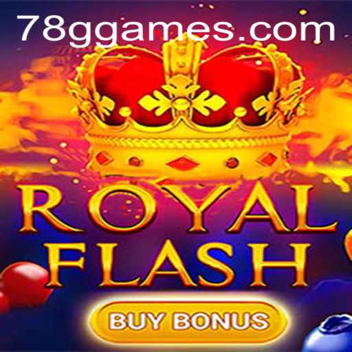 Dive into the Thrilling World of RoyalFlashBuyBonus with 78G